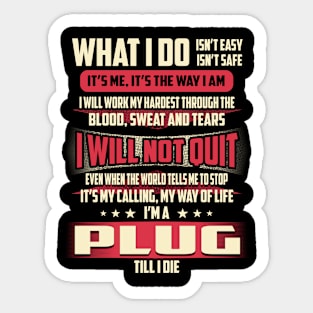 Plug What i Do Sticker